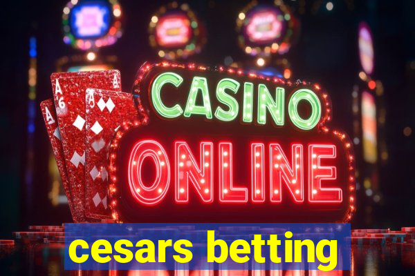 cesars betting